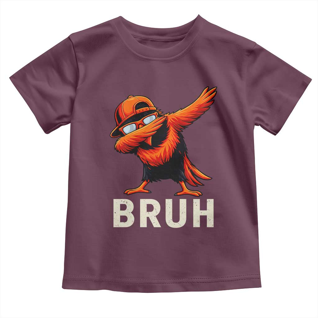 Funny Dabbing Oriole Bird Bruh Toddler T Shirt Cool Game Day Sports Fan