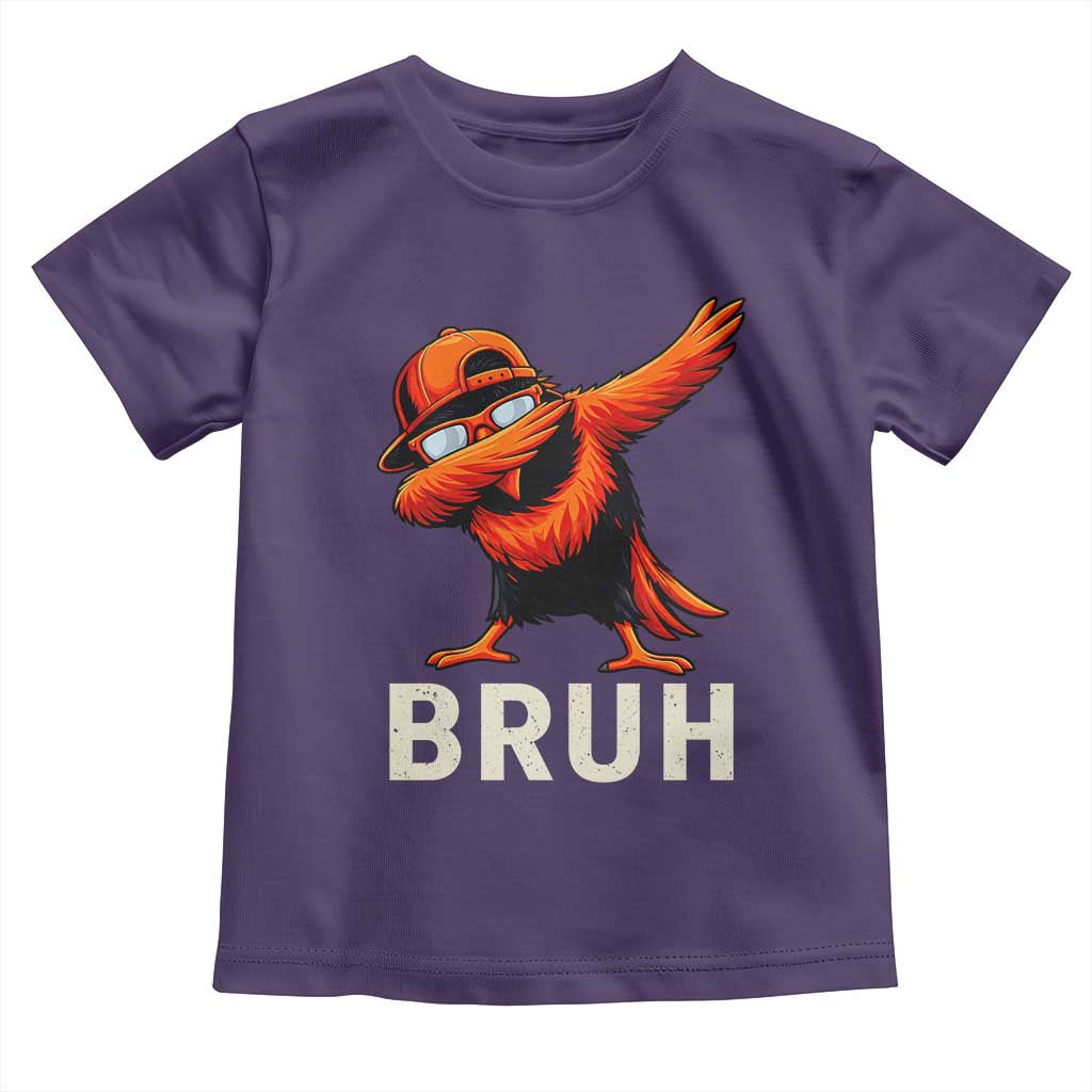 Funny Dabbing Oriole Bird Bruh Toddler T Shirt Cool Game Day Sports Fan
