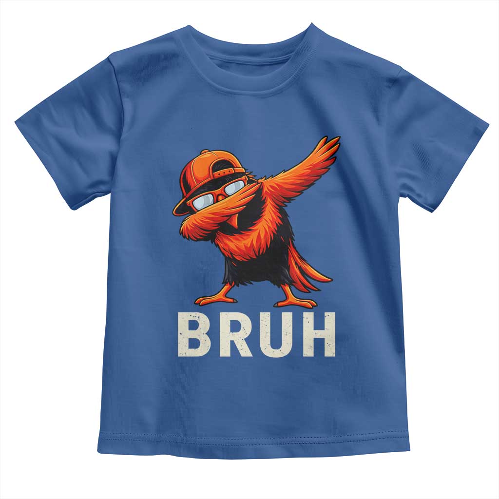 Funny Dabbing Oriole Bird Bruh Toddler T Shirt Cool Game Day Sports Fan