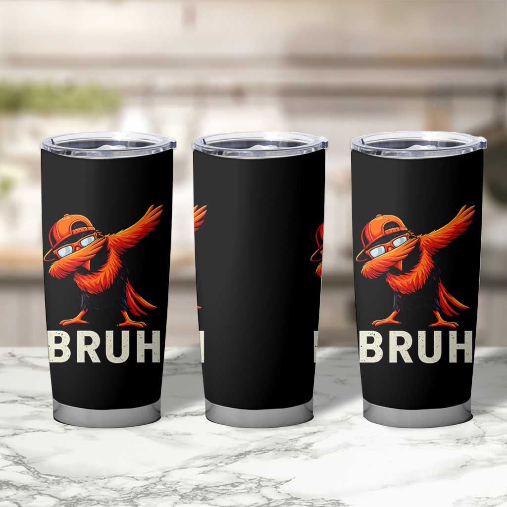 Funny Dabbing Oriole Bird Bruh Tumbler Cup Cool Game Day Sports Fan
