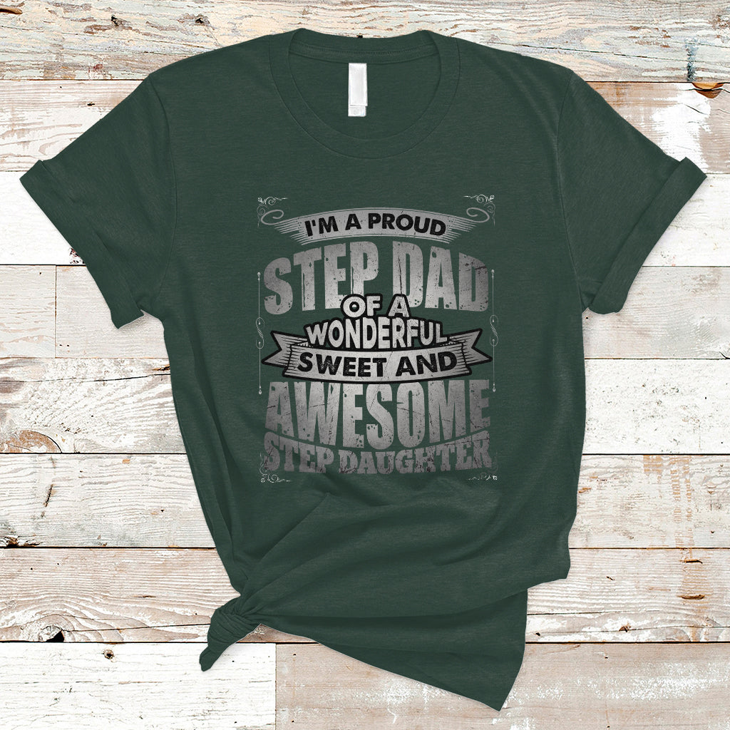 Funny Step Dad T Shirt I'm A Proud Step Dad Of Awesome Daugher My Favorite Child Fathers Day Gift for Step Daughter Stepdad - Wonder Print Shop
