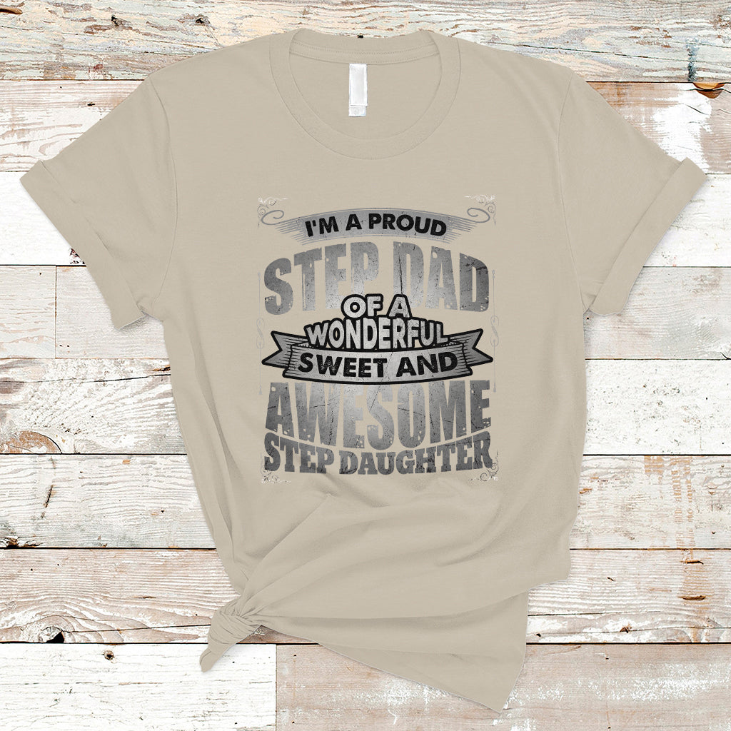 Funny Step Dad T Shirt I'm A Proud Step Dad Of Awesome Daugher My Favorite Child Fathers Day Gift for Step Daughter Stepdad - Wonder Print Shop