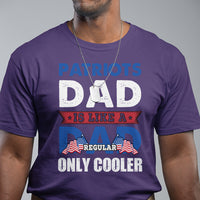 Patriots dad is like a regular dad only cooler American Dad US Father Patriotic T Shirt - Wonder Print Shop