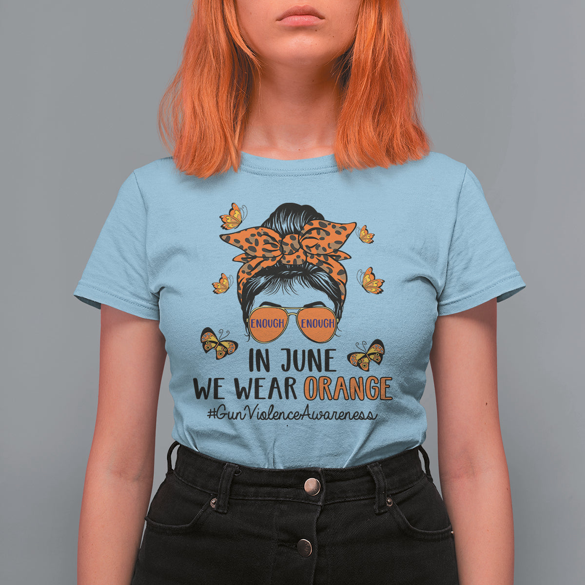 Gun Violence Awareness T Shirt For Women In June We Wear Orange Gun Violence Awareness Day Messy Bun - Wonder Print Shop