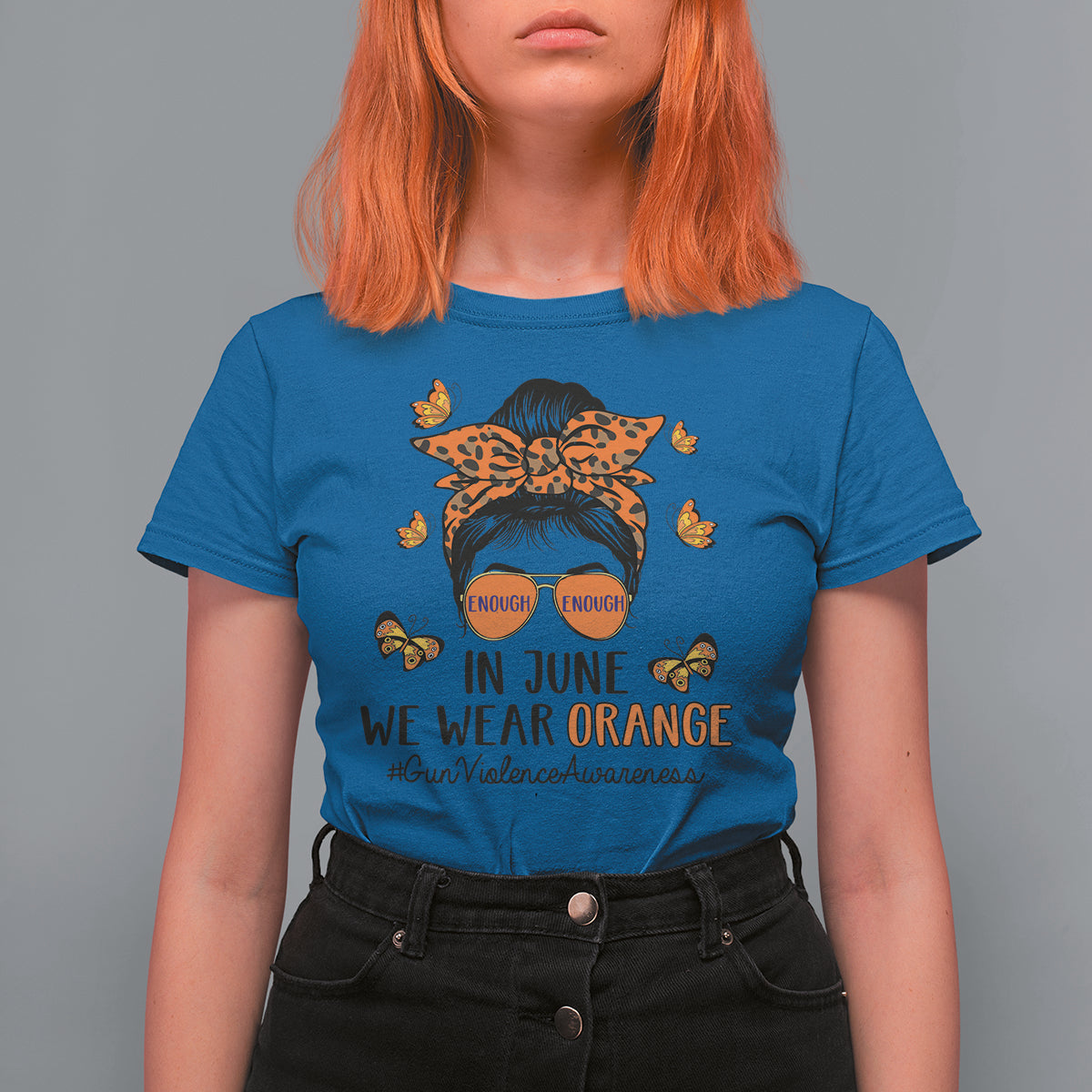 Gun Violence Awareness T Shirt For Women In June We Wear Orange Gun Violence Awareness Day Messy Bun - Wonder Print Shop