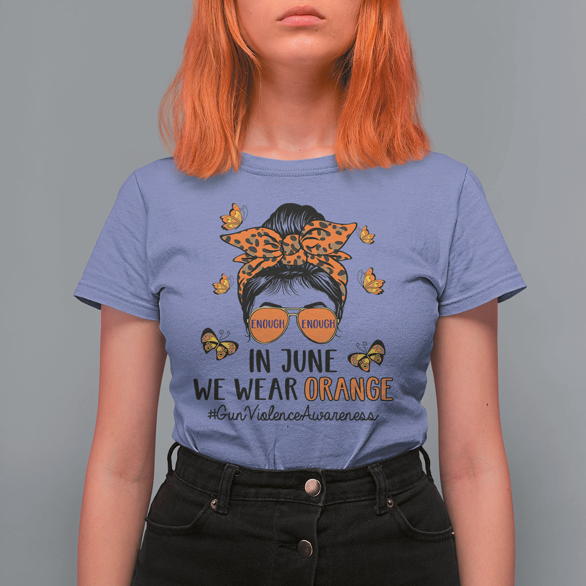 Gun Violence Awareness T Shirt For Women In June We Wear Orange Gun Violence Awareness Day Messy Bun - Wonder Print Shop