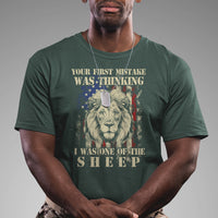 Patriots American Lion Your First Mistake Was Thinking I Was One Of The Sheep US Flag T Shirt - Wonder Print Shop