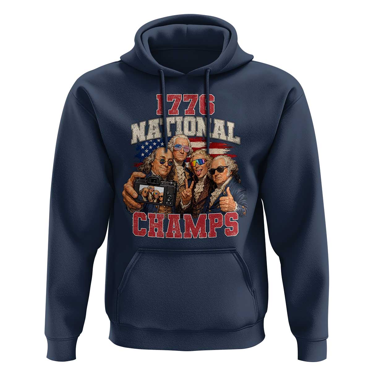 1776 National Champs Funny Founding Fathers Selfie Graphic Hoodie George Washington and Ben Franklin Cool Sunglasses Patriotic