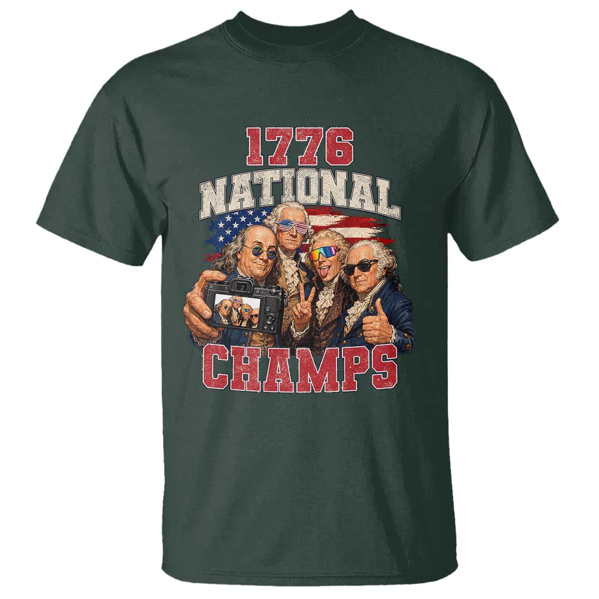 1776 National Champs Funny Founding Fathers Selfie Graphic T Shirt George Washington and Ben Franklin Cool Sunglasses Patriotic