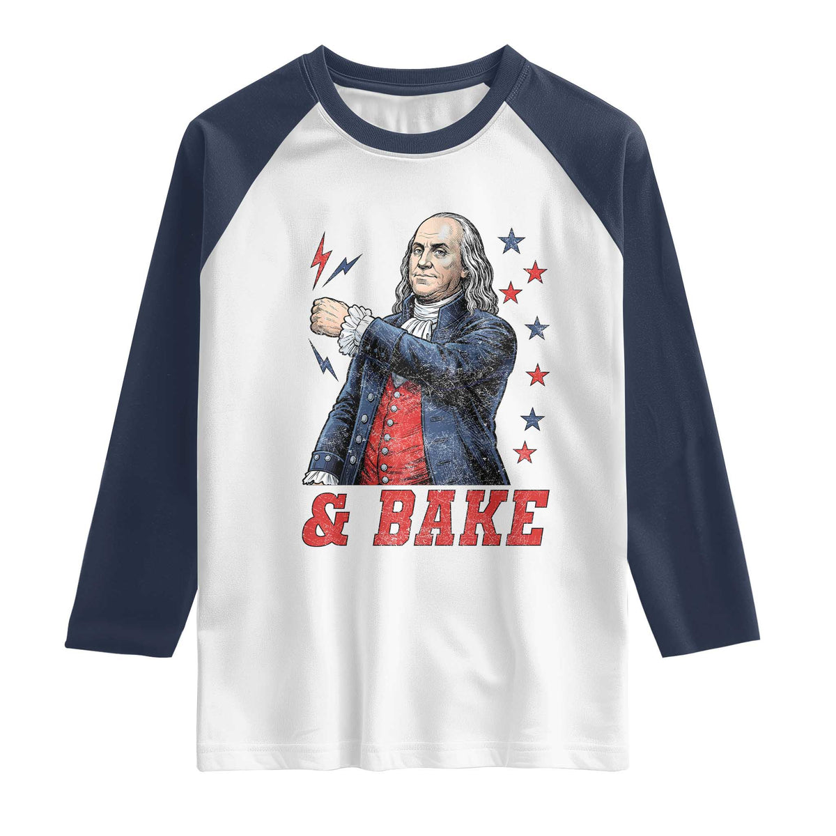 And Bake Funny Benjamin Franklin Patriotic Graphic Matching Raglan Shirt Vintage Founding Father Distressed Stars and Lightning Bolts Dynamic Duo