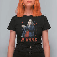 And Bake Funny Benjamin Franklin Patriotic Graphic Matching T Shirt For Women Vintage Founding Father Distressed Stars and Lightning Bolts Dynamic Duo