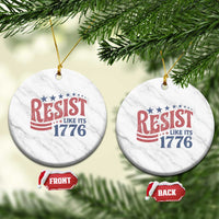 Resist Like Its 1776 Ceramic Ornament Vintage Distressed Patriotic Political Satire Graphic