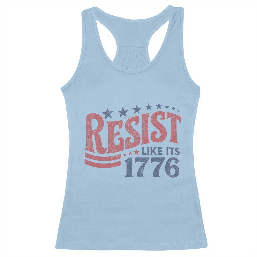 Resist Like Its 1776 Racerback Tank Top Vintage Distressed Patriotic Political Satire Graphic