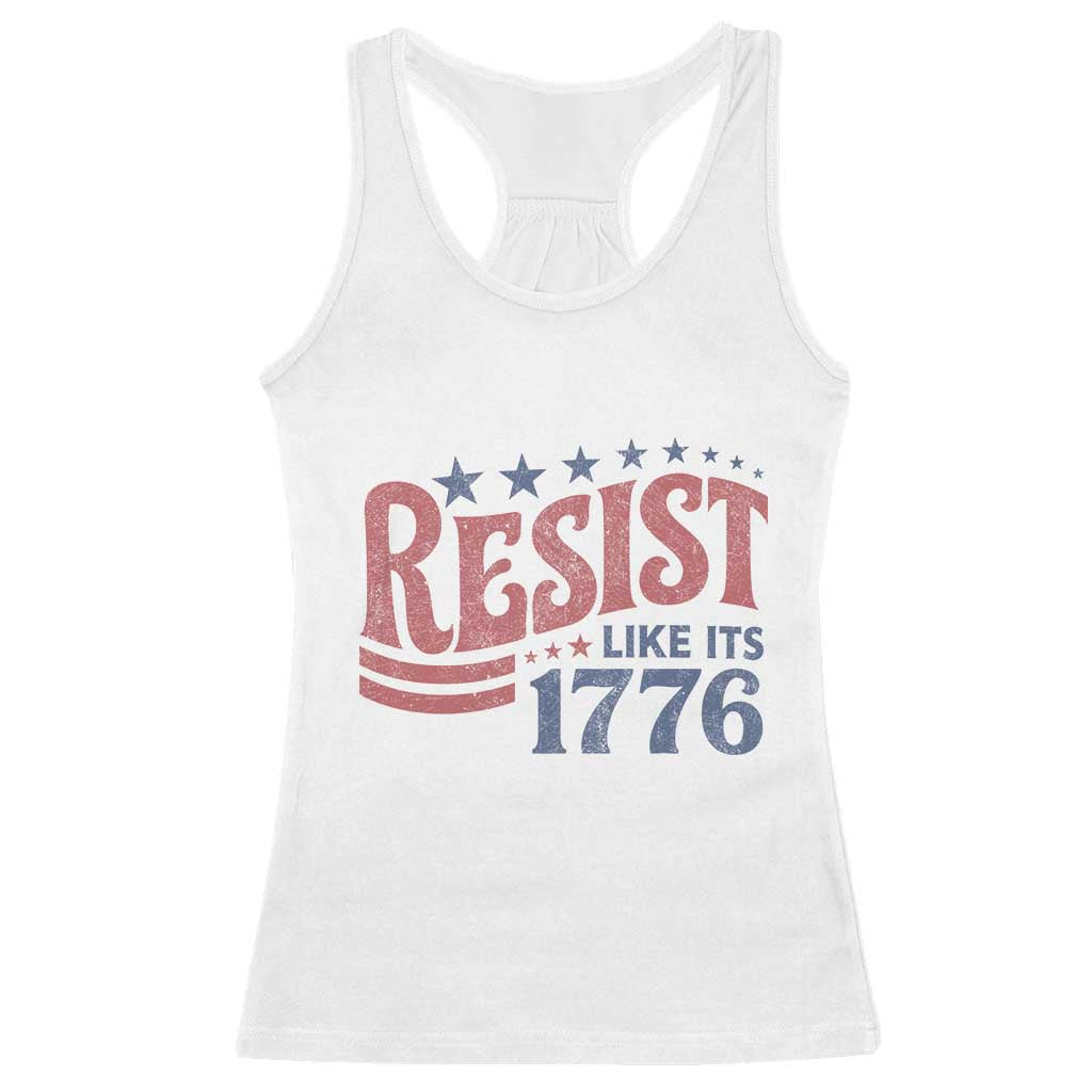Resist Like Its 1776 Racerback Tank Top Vintage Distressed Patriotic Political Satire Graphic