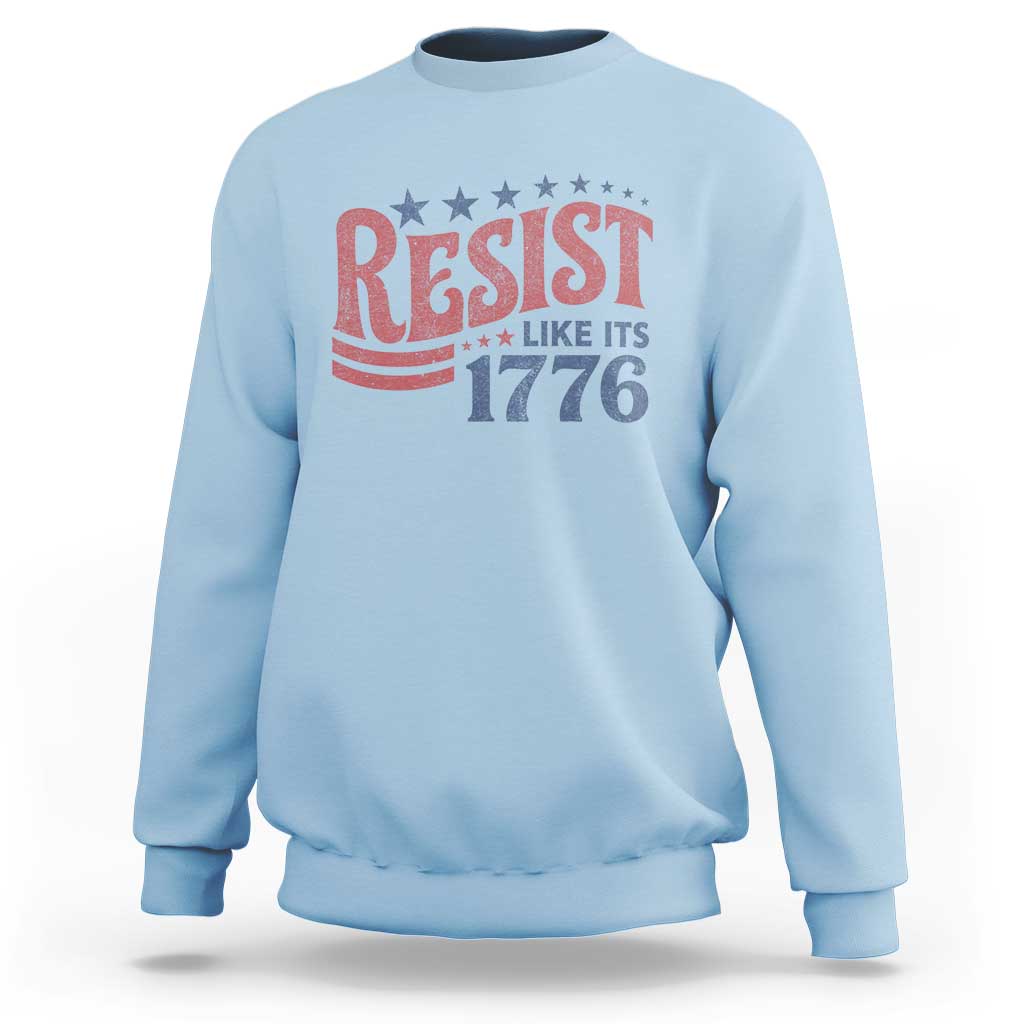 Resist Like Its 1776 Sweatshirt Vintage Distressed Patriotic Political Satire Graphic