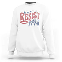 Resist Like Its 1776 Sweatshirt Vintage Distressed Patriotic Political Satire Graphic