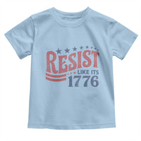 Resist Like Its 1776 Toddler T Shirt Vintage Distressed Patriotic Political Satire Graphic