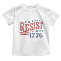 Resist Like Its 1776 Toddler T Shirt Vintage Distressed Patriotic Political Satire Graphic