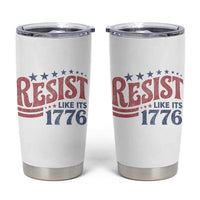 Resist Like Its 1776 Tumbler Cup Vintage Distressed Patriotic Political Satire Graphic
