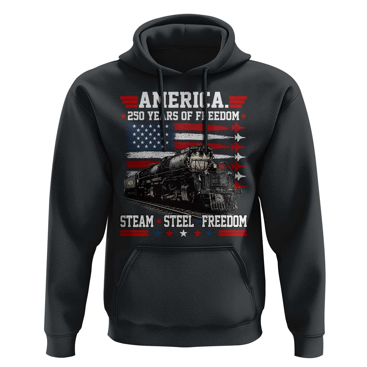 Steam Steel Freedom Stainless American Spirit Hoodie 250 Years USA Railroad Legend Patriotic Military Jet Flyover Graphic
