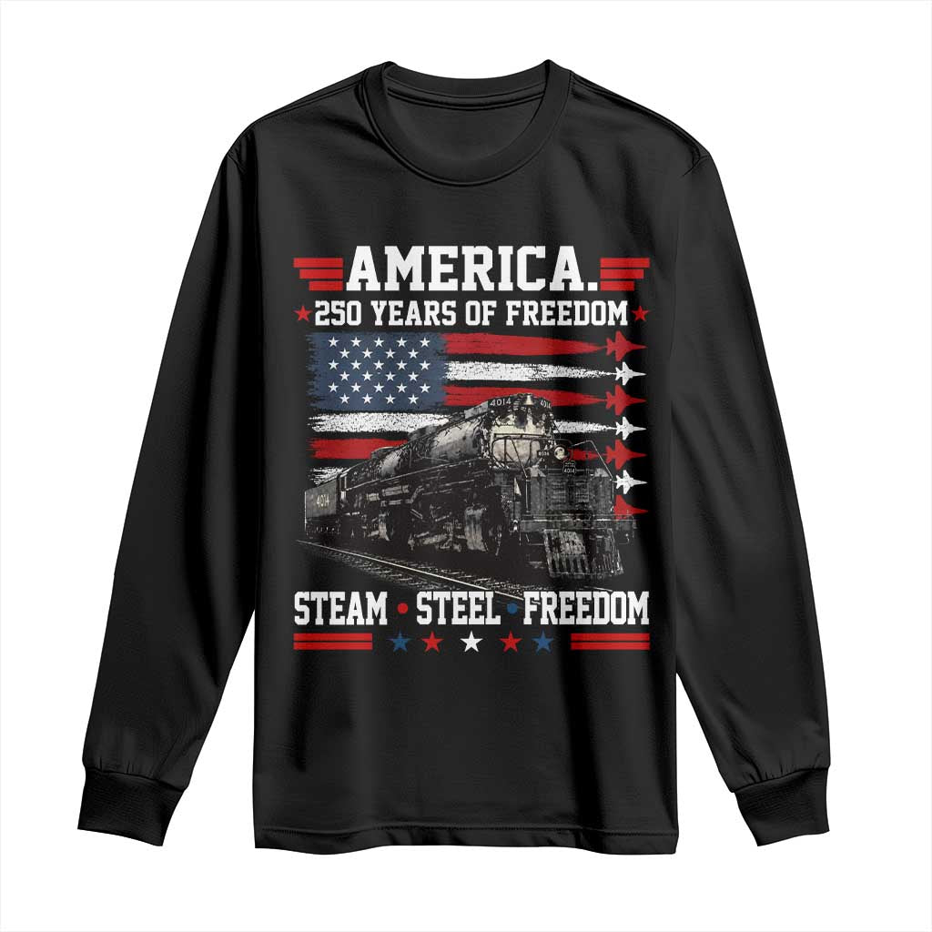 Steam Steel Freedom Stainless American Spirit Long Sleeve Shirt 250 Years USA Railroad Legend Patriotic Military Jet Flyover Graphic