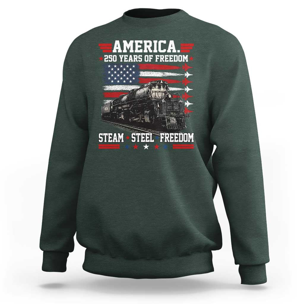 Steam Steel Freedom Stainless American Spirit Sweatshirt 250 Years USA Railroad Legend Patriotic Military Jet Flyover Graphic