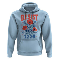 Resist Like Its 1776 Folk Art Floral Botanical Graphic Hoodie Patriotic Statement Political Satire