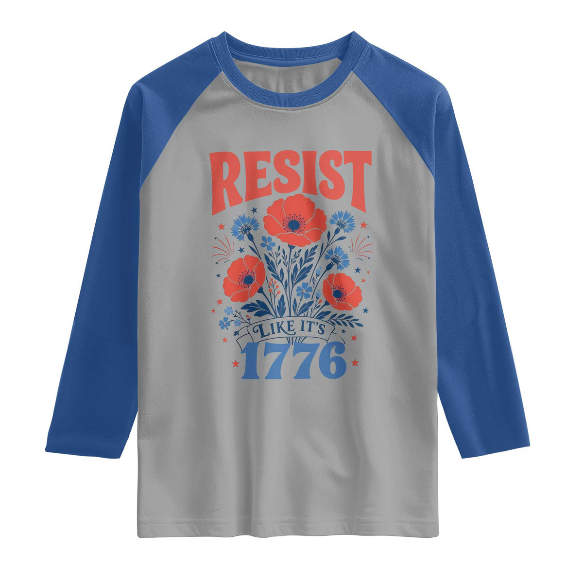 Resist Like Its 1776 Folk Art Floral Botanical Graphic Raglan Shirt Patriotic Statement Political Satire