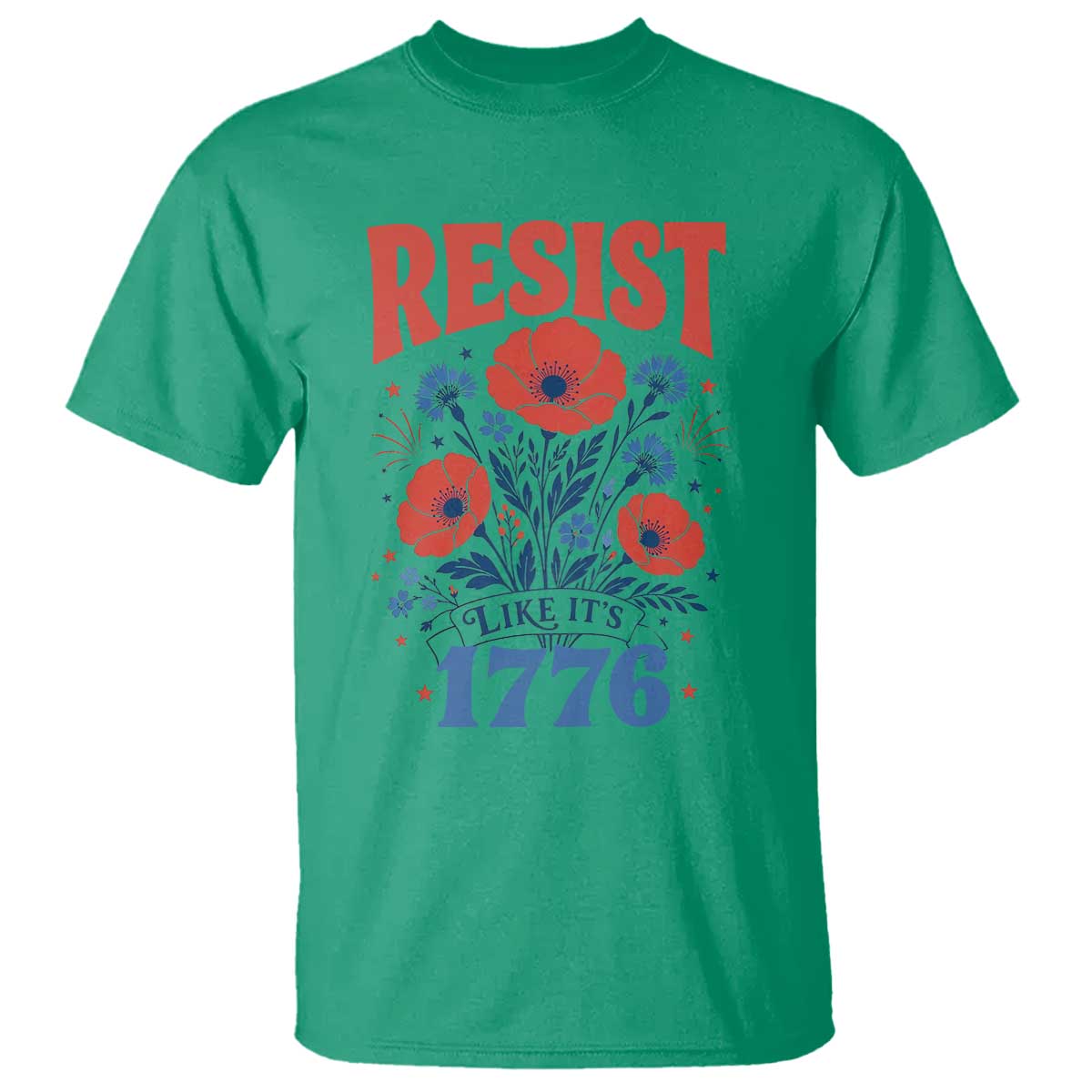 Resist Like Its 1776 Folk Art Floral Botanical Graphic T Shirt Patriotic Statement Political Satire