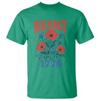 Resist Like Its 1776 Folk Art Floral Botanical Graphic T Shirt Patriotic Statement Political Satire