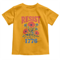 Resist Like Its 1776 Folk Art Floral Botanical Graphic Toddler T Shirt Patriotic Statement Political Satire