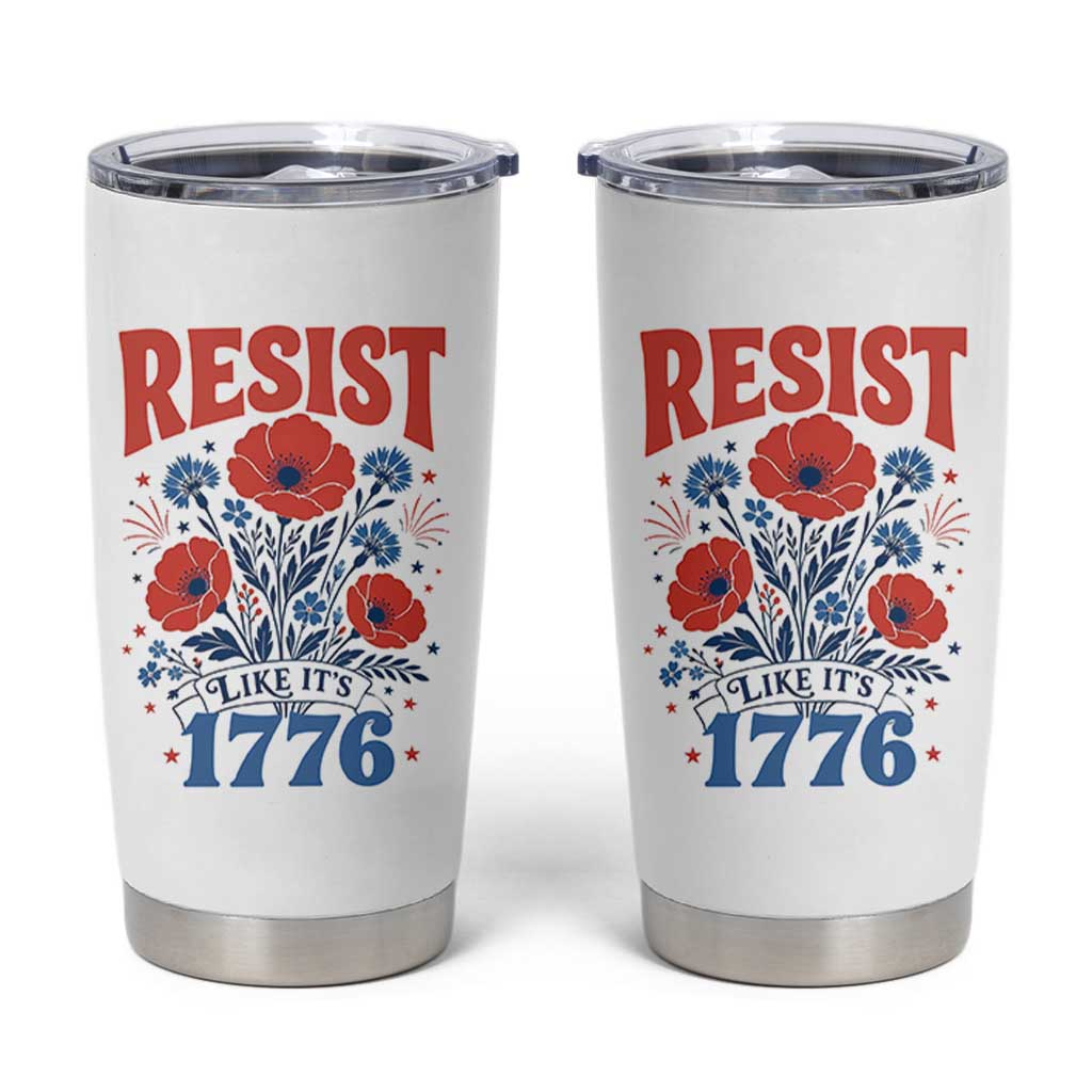 Resist Like Its 1776 Folk Art Floral Botanical Graphic Tumbler Cup Patriotic Statement Political Satire