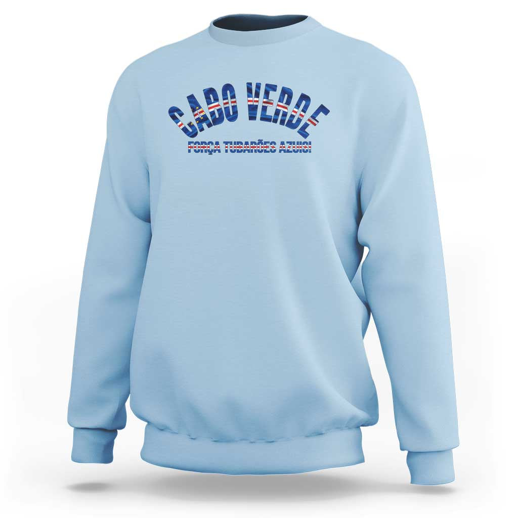 Forca Tubaroes Azuis Cabo Verde National Pride Sweatshirt Cape Verde Football Fans Blue Sharks Heritage