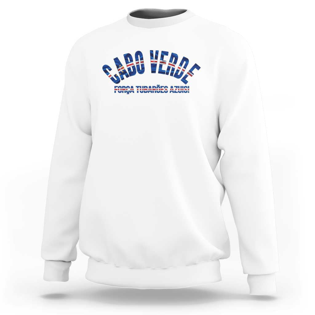 Forca Tubaroes Azuis Cabo Verde National Pride Sweatshirt Cape Verde Football Fans Blue Sharks Heritage