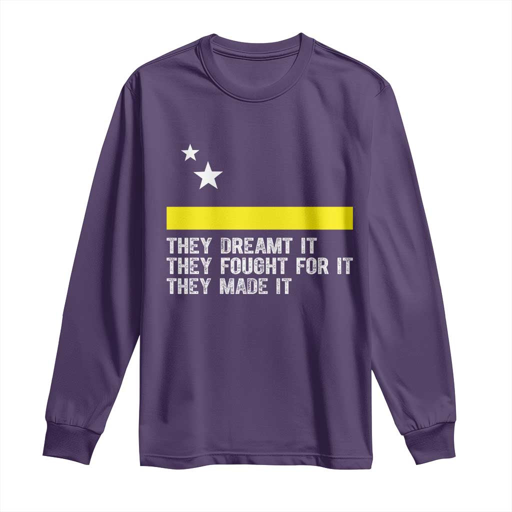 Curaçao Flag History Pride Long Sleeve Shirt They Dreamt Fought Made It