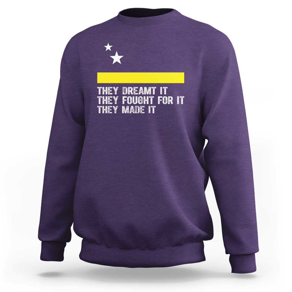 Curaçao Flag History Pride Sweatshirt They Dreamt Fought Made It