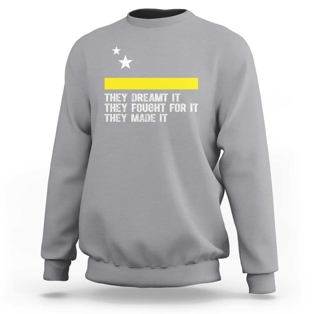 Curaçao Flag History Pride Sweatshirt They Dreamt Fought Made It