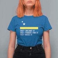 Curaçao Flag History Pride T Shirt For Women They Dreamt Fought Made It