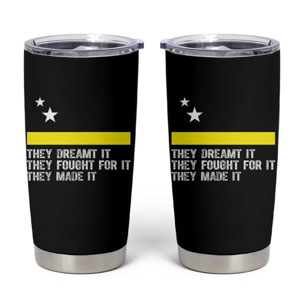 Curaçao Flag History Pride Tumbler Cup They Dreamt Fought Made It