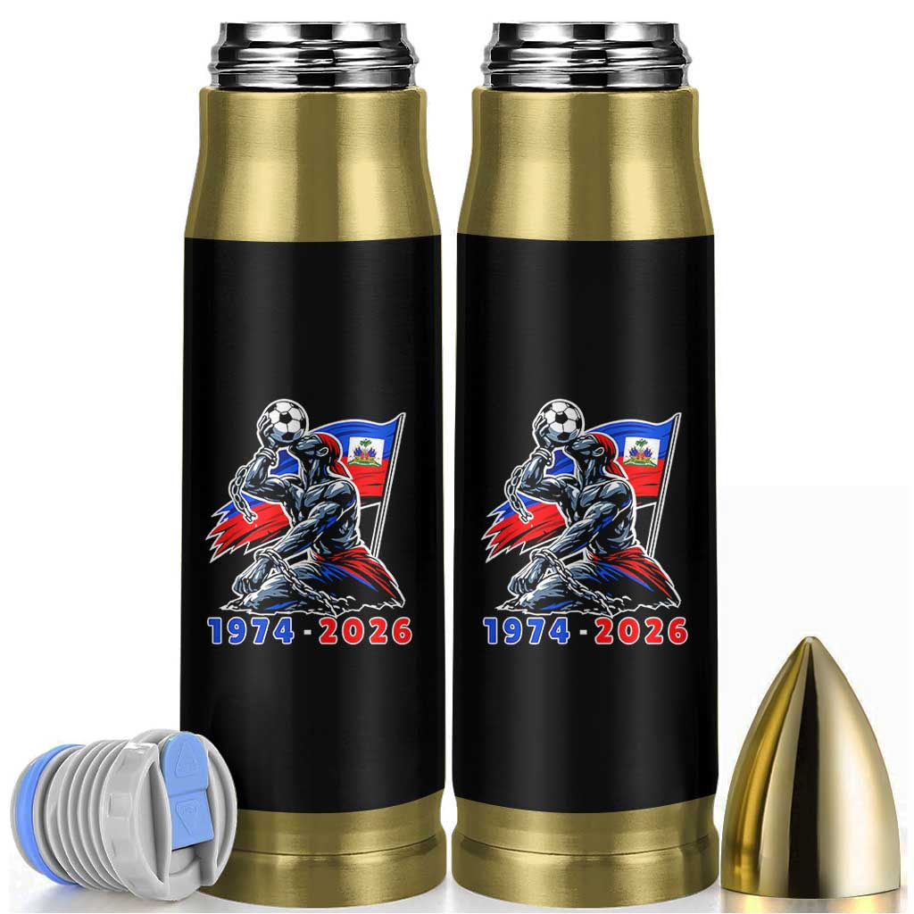 Haiti Soccer Tournament History 1974 to 2026 Bullet Tumbler Powerful Haitian Broken Chains National Flag Football Fans