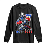 Haiti Soccer Tournament History 1974 to 2026 Long Sleeve Shirt Powerful Haitian Broken Chains National Flag Football Fans