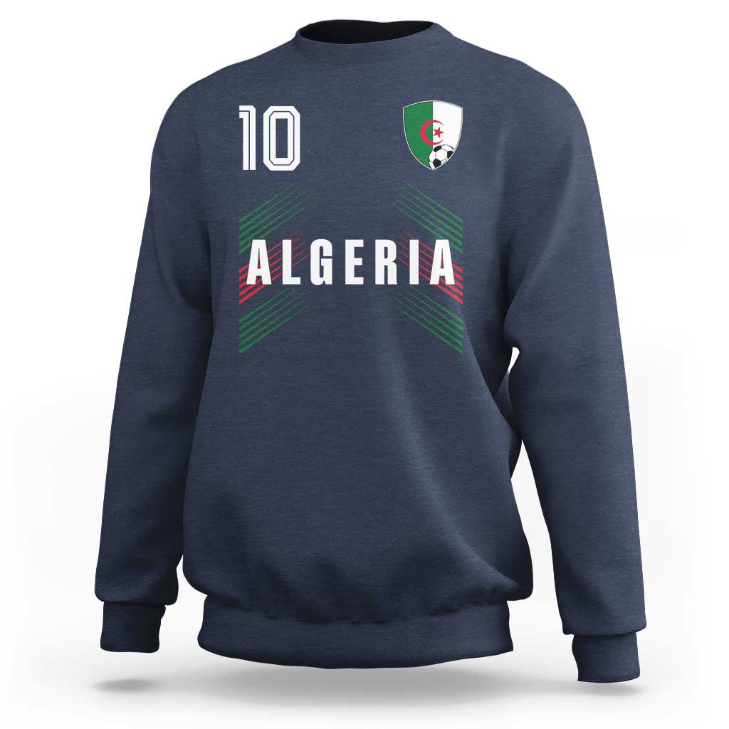 Algeria Soccer Sports Graphic Number 10 Jersey Style Sweatshirt Proud Algerian Football Fans Game Day Maghreb Pride