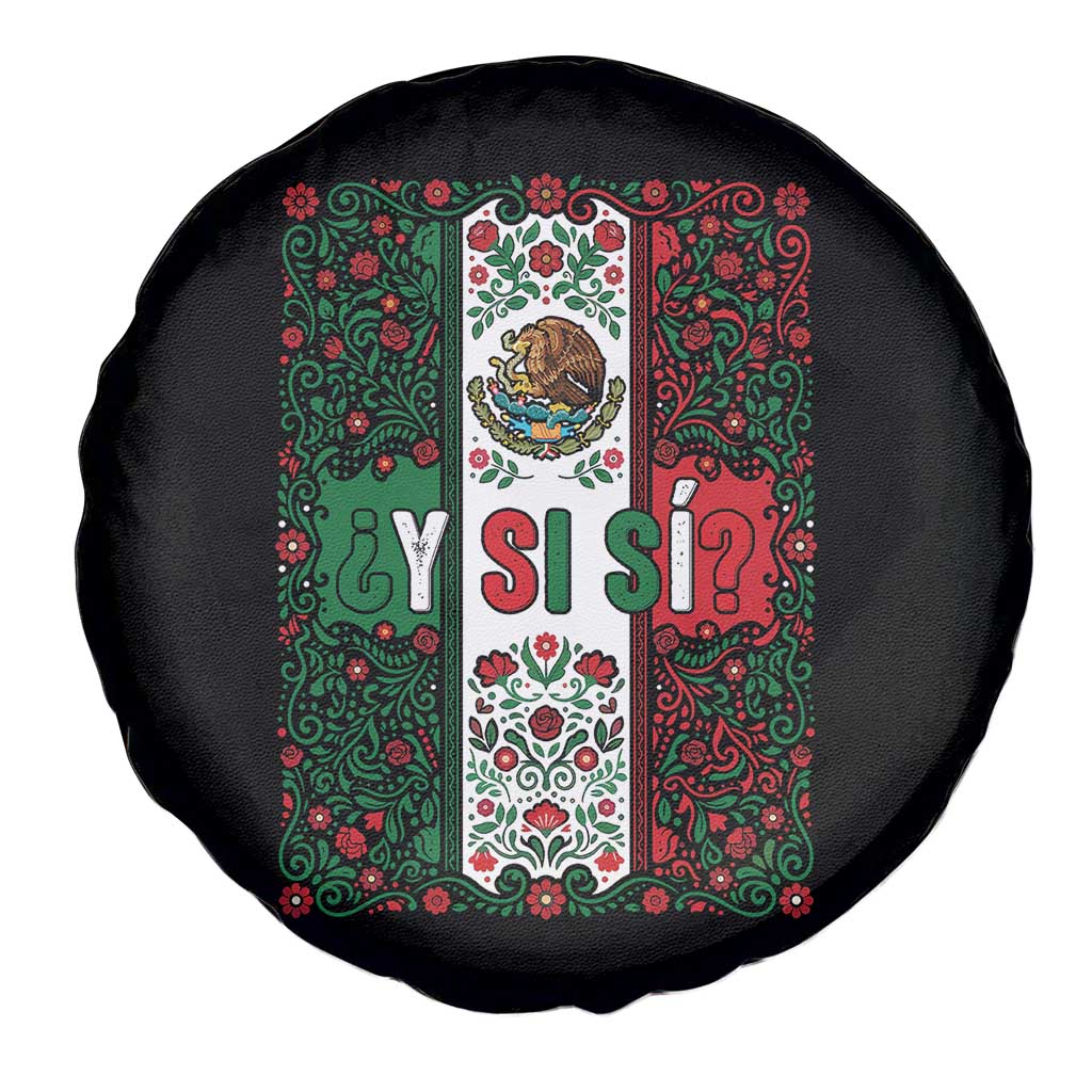 Y Si Si Mexican Flag Floral Folk Art Spare Tire Cover Viva Mexico Pride for Soccer Football Fans