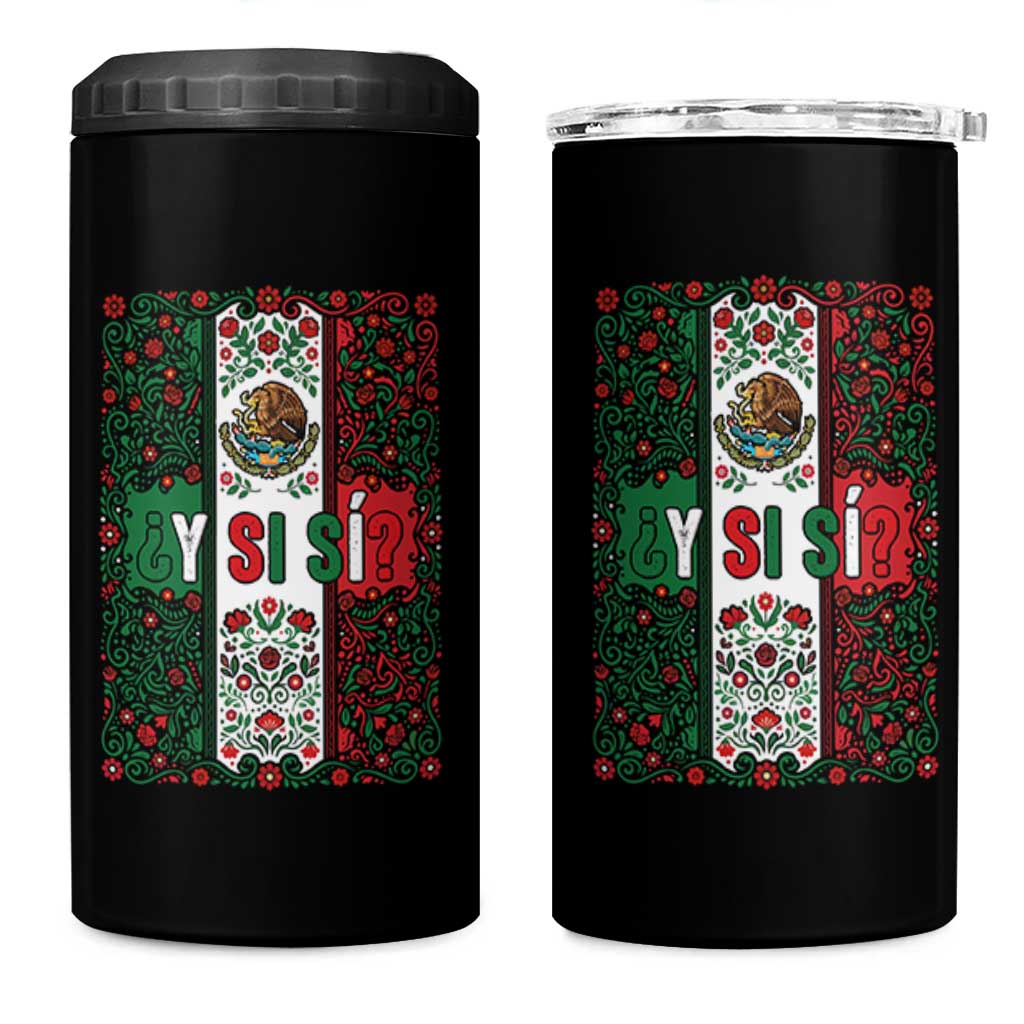 Y Si Si Mexican Flag Floral Folk Art 4 in 1 Can Cooler Tumbler Viva Mexico Pride for Soccer Football Fans