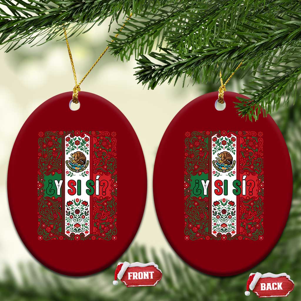 Y Si Si Mexican Flag Floral Folk Art Ceramic Ornament Viva Mexico Pride for Soccer Football Fans