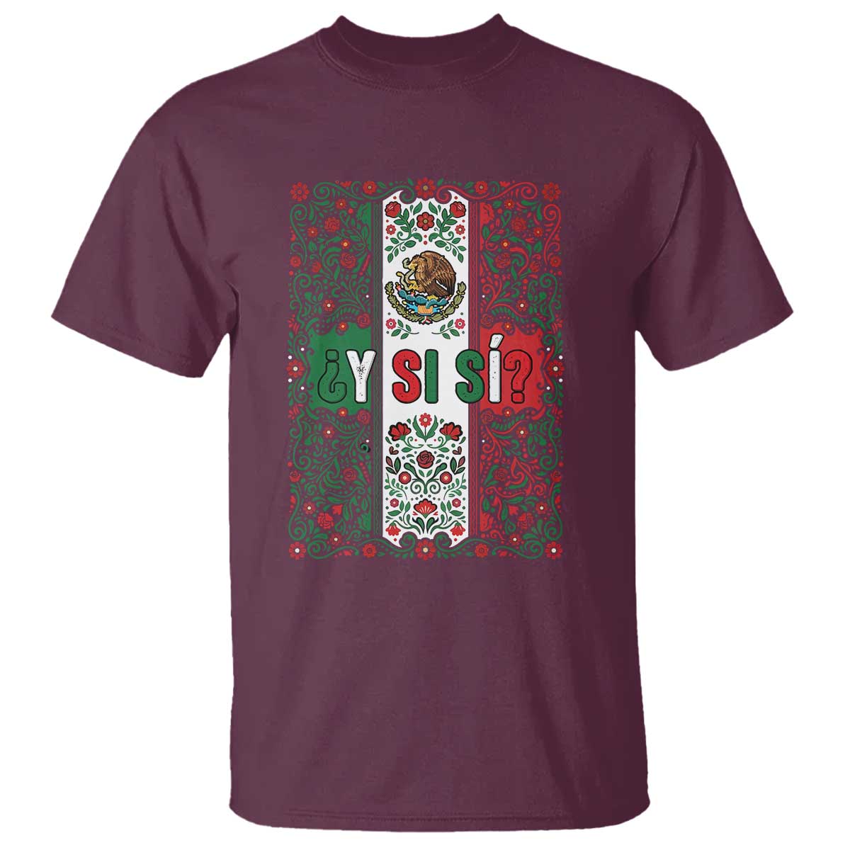 Y Si Si Mexican Flag Floral Folk Art T Shirt Viva Mexico Pride for Soccer Football Fans