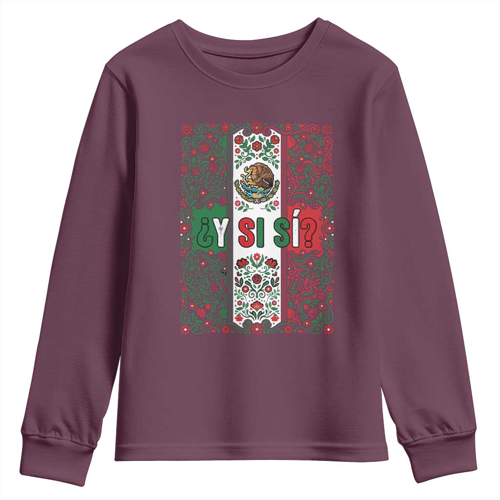 Y Si Si Mexican Flag Floral Folk Art Youth Sweatshirt Viva Mexico Pride for Soccer Football Fans