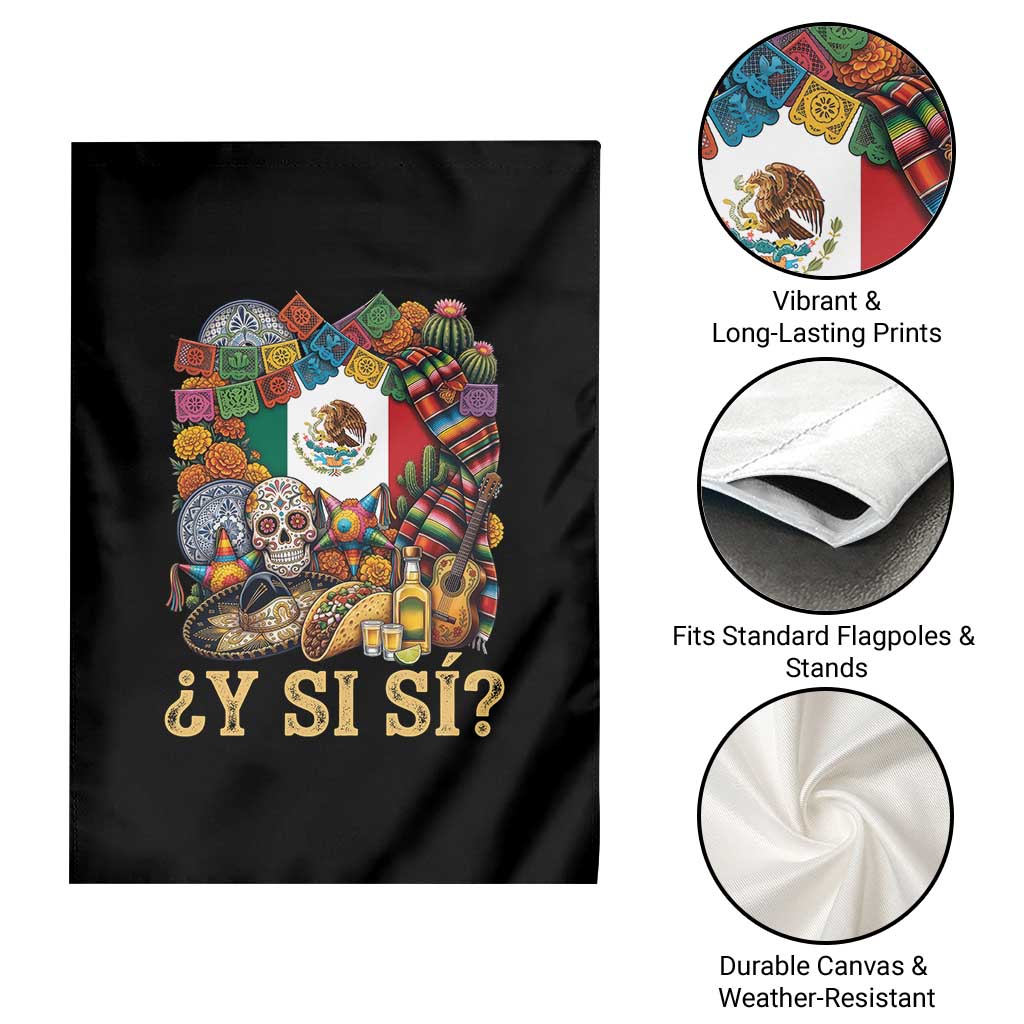 Y Si Si Mexican Flag Fiesta Taco Tequila Sugar Skull Graphic Garden Flag What If Mexico Party Culture Performance