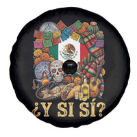 Y Si Si Mexican Flag Fiesta Taco Tequila Sugar Skull Graphic Spare Tire Cover What If Mexico Party Culture Performance