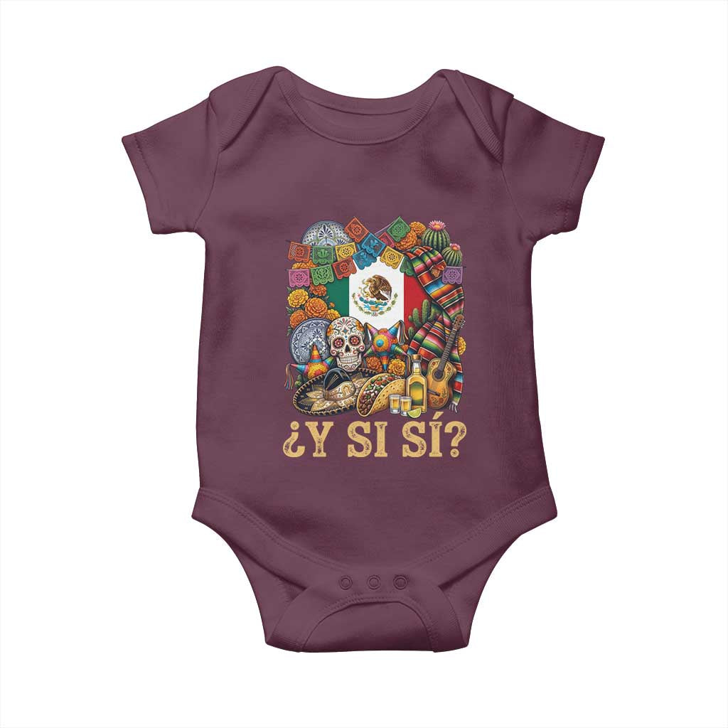 Y Si Si Mexican Flag Fiesta Taco Tequila Sugar Skull Graphic Baby Onesie What If Mexico Party Culture Performance